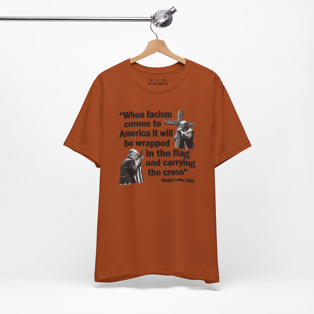 WHEN FASCISM COMES T-SHIRT/AUTUMN