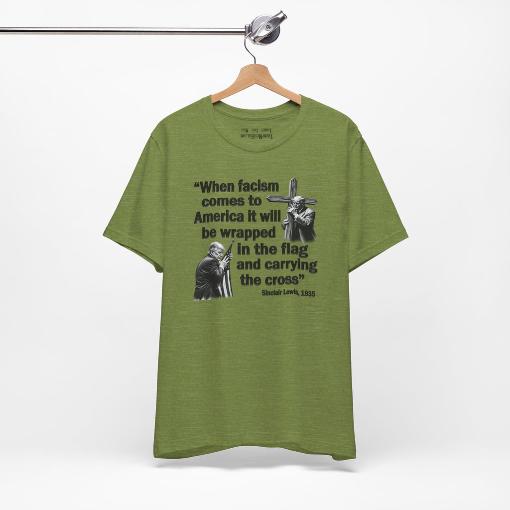 WHEN FASCISM COMES T-SHIRT/HEATHER GREEN