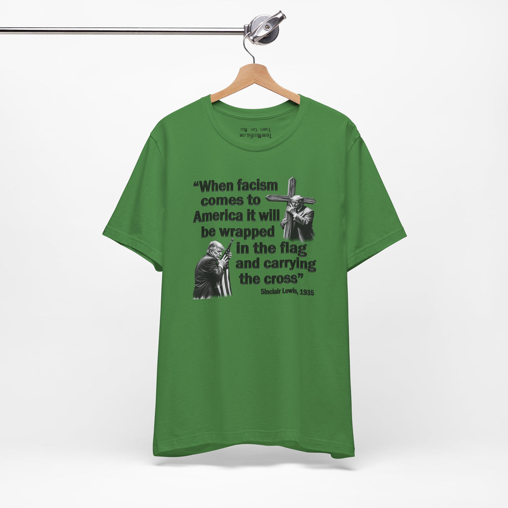 WHEN FASCISM COMES T-SHIRT/LEAF
