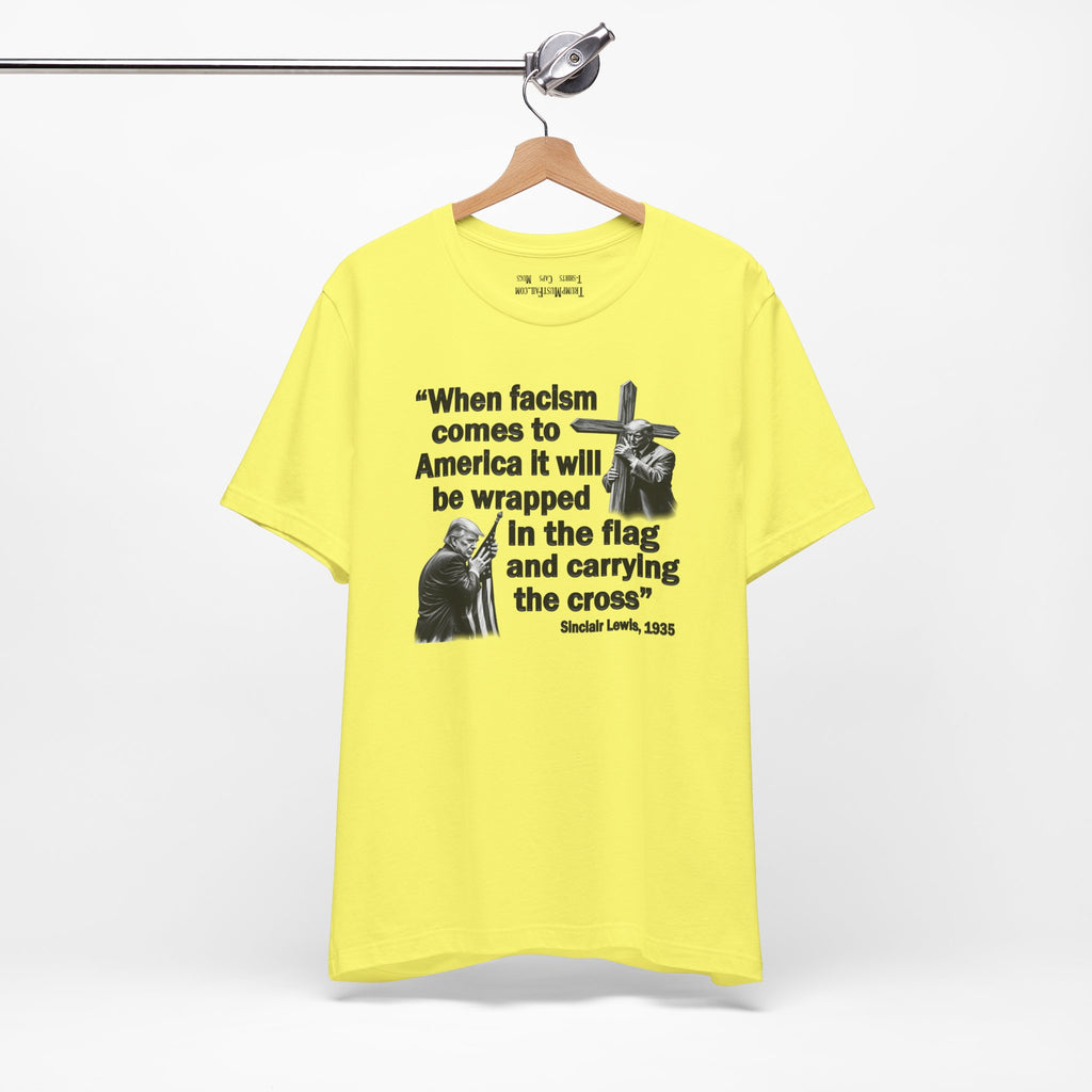 WHEN FASCISM COMES T-SHIRT/YELLOW