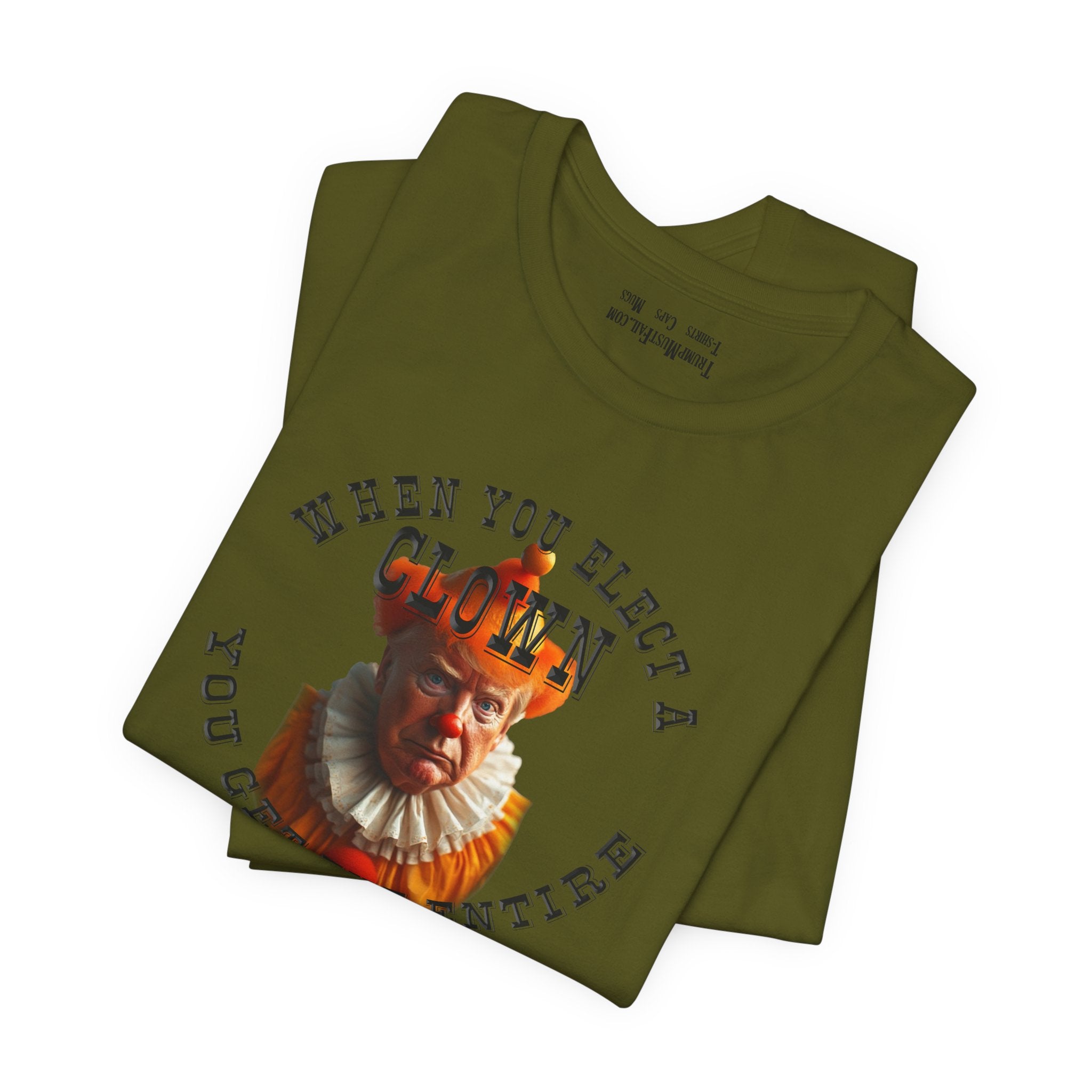 WHEN YOU ELECT T-SHIRT/OLIVE