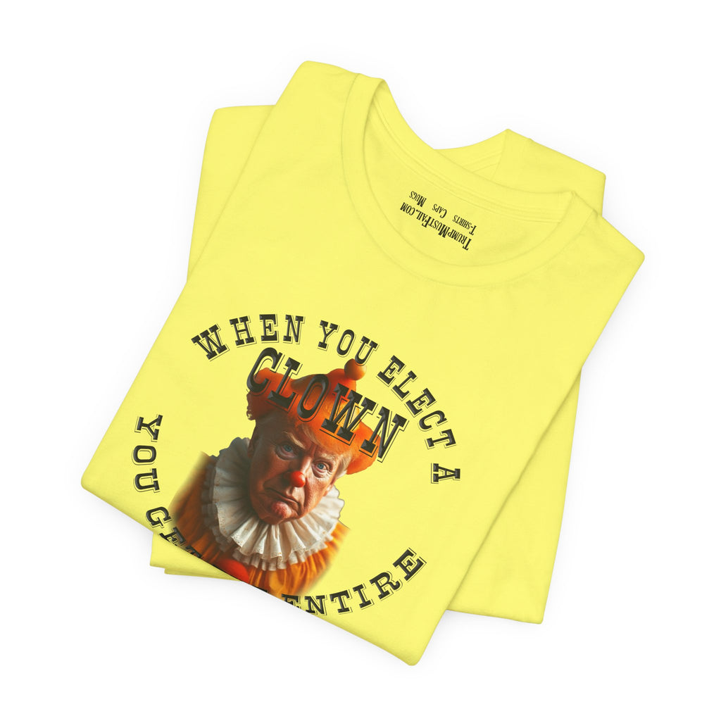 WHEN YOU ELECT T-SHIRT/YELLOW
