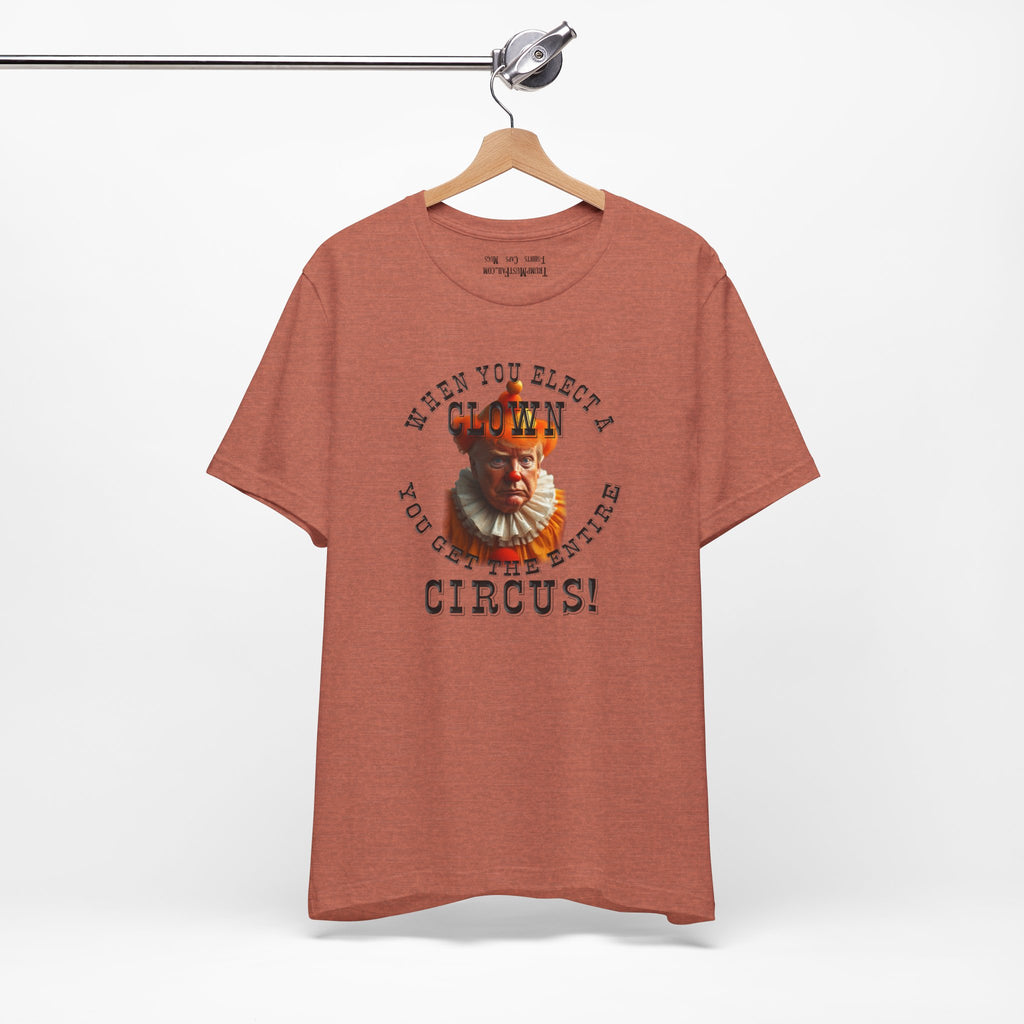 WHEN YOU ELECT T-SHIRT/HEATHER CLAY