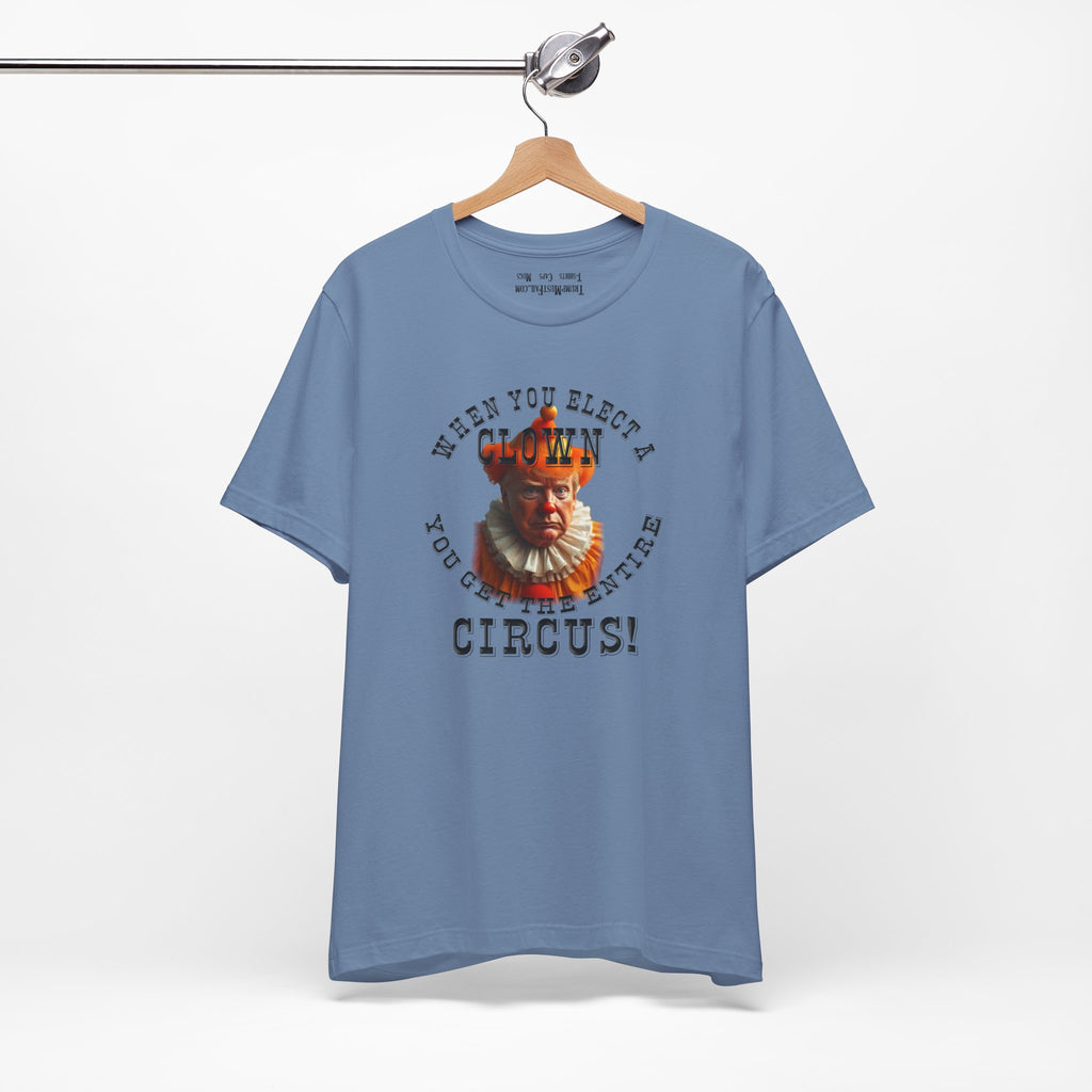 WHEN YOU ELECT T-SHIRT/STEEL BLUE