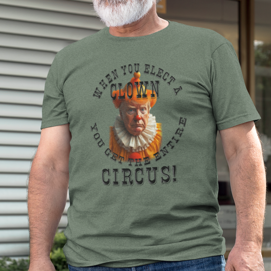 WHEN YOU ELECT T-SHIRT/MILITARY GREEN