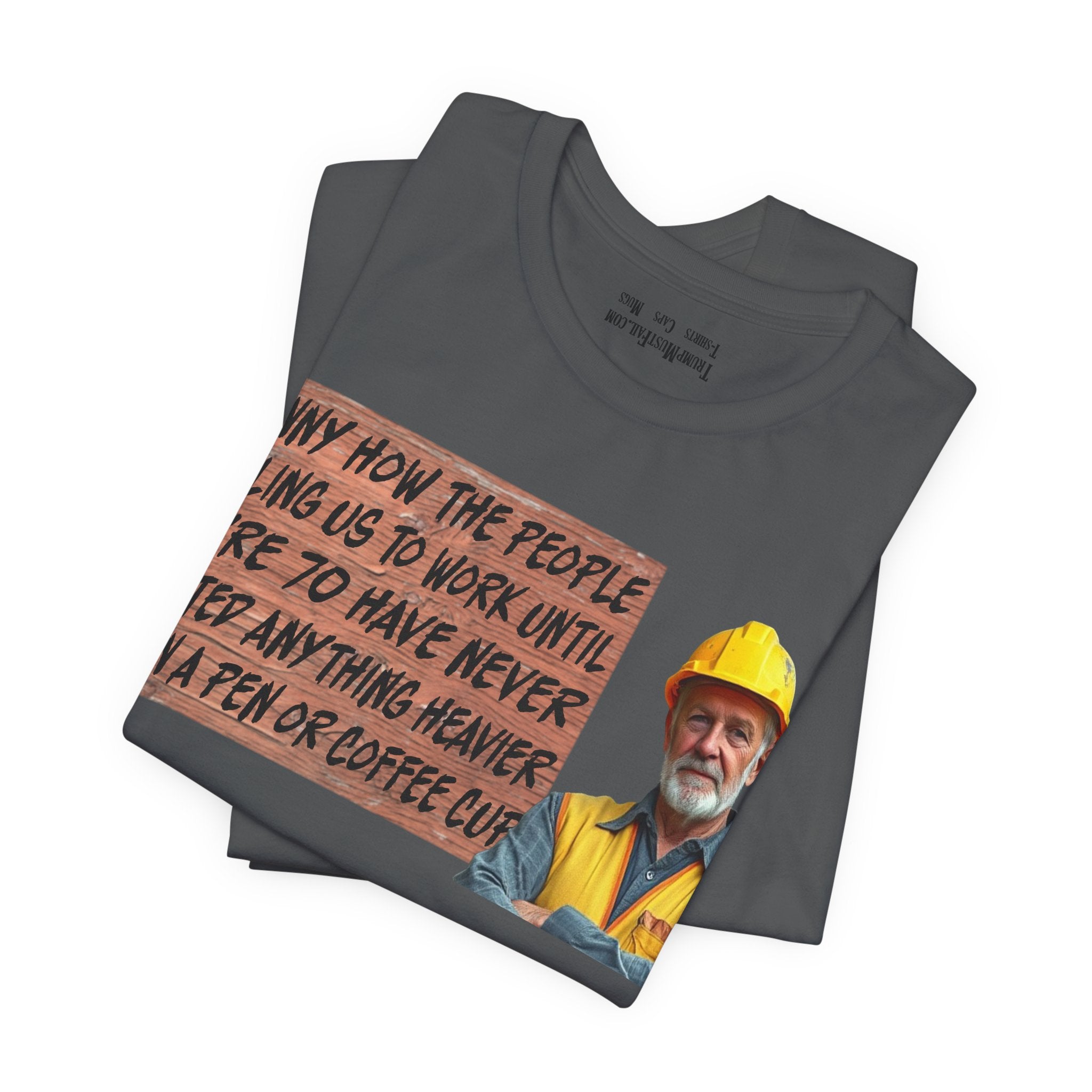 WORK UNTIL T-SHIRT/ASPHALT