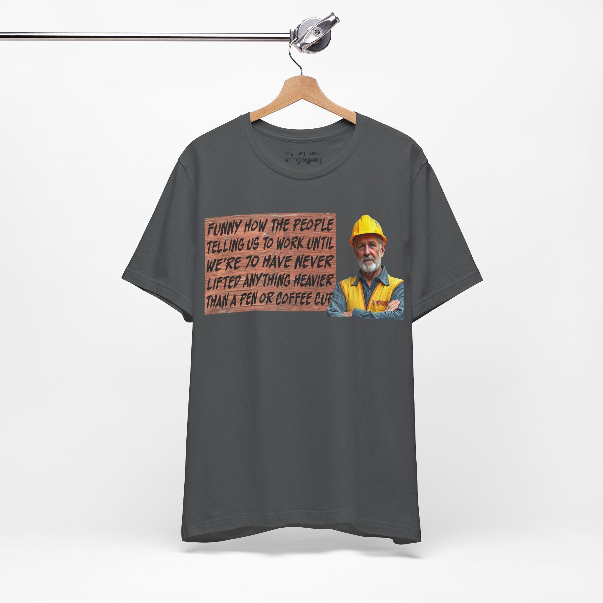 WORK UNTIL T-SHIRT/ASPHALT