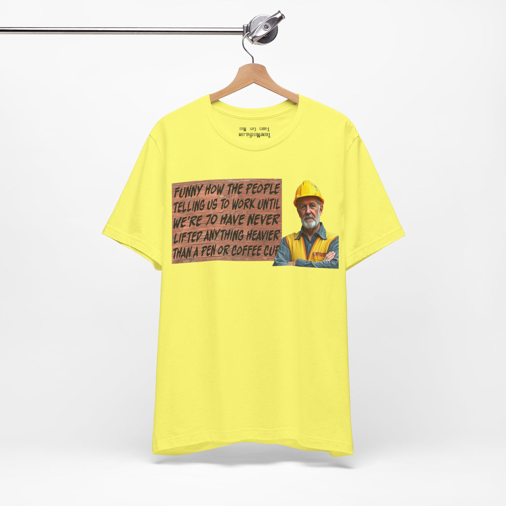 WORK UNTIL T-SHIRT/YELLOW