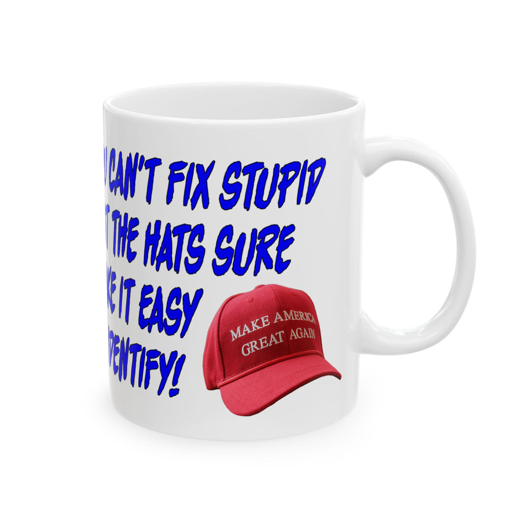YOU CAN'T FIX STUPID CERAMIC MUG/WHITE