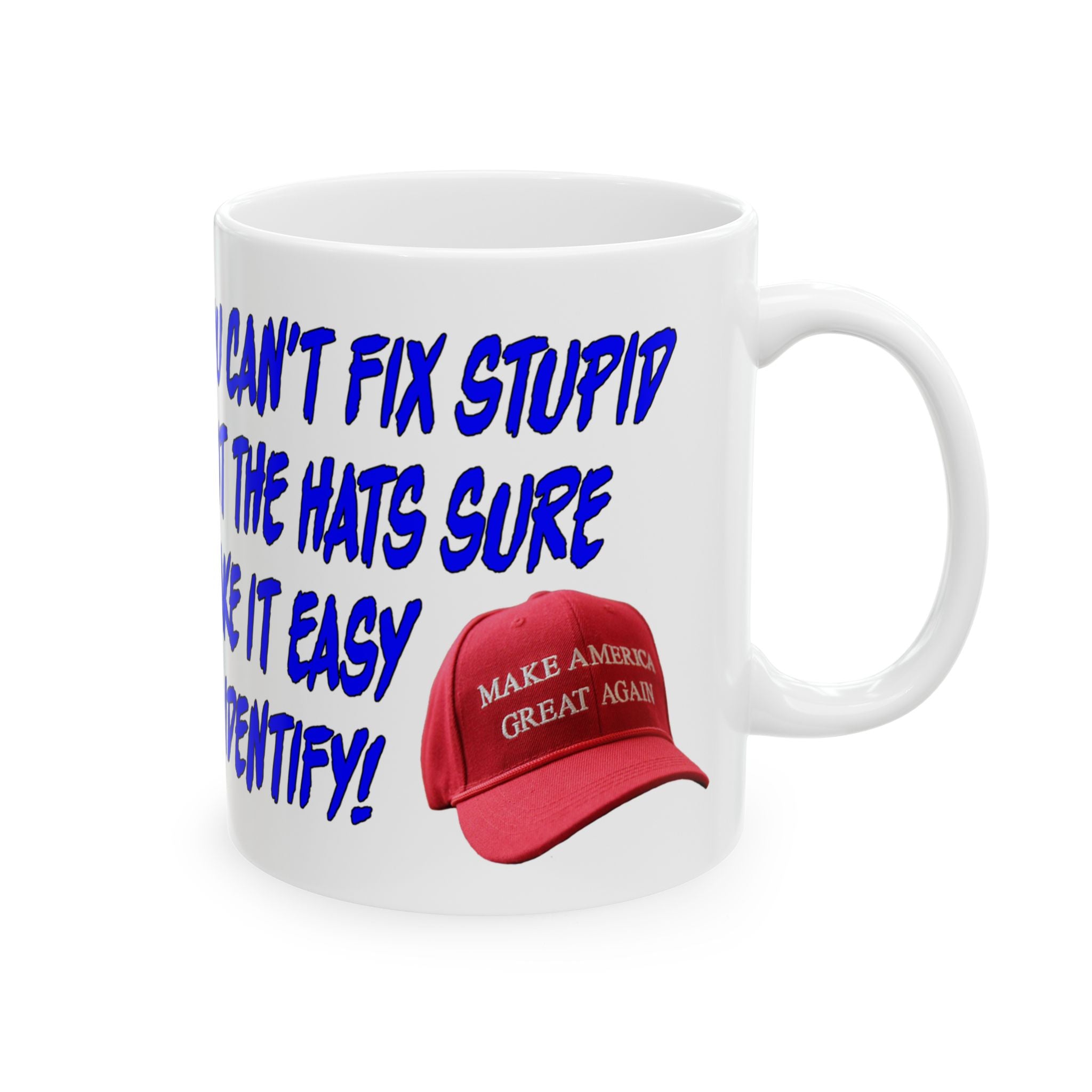 YOU CAN'T FIX STUPID CERAMIC MUG/WHITE