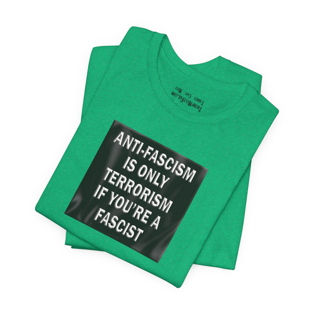 Anti-Fascism T-shirts/heather Kelly