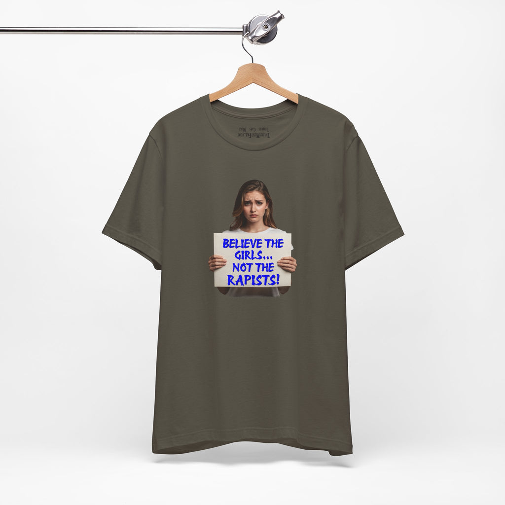 BELIEVE THE GIRLS T-SHIRT/ARMY