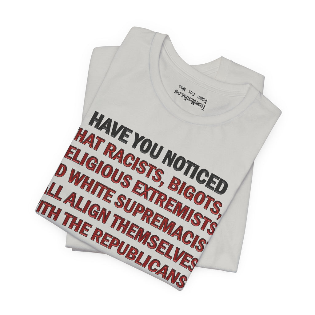HAVE YOU NOTICED T-SHIRT/SILVER