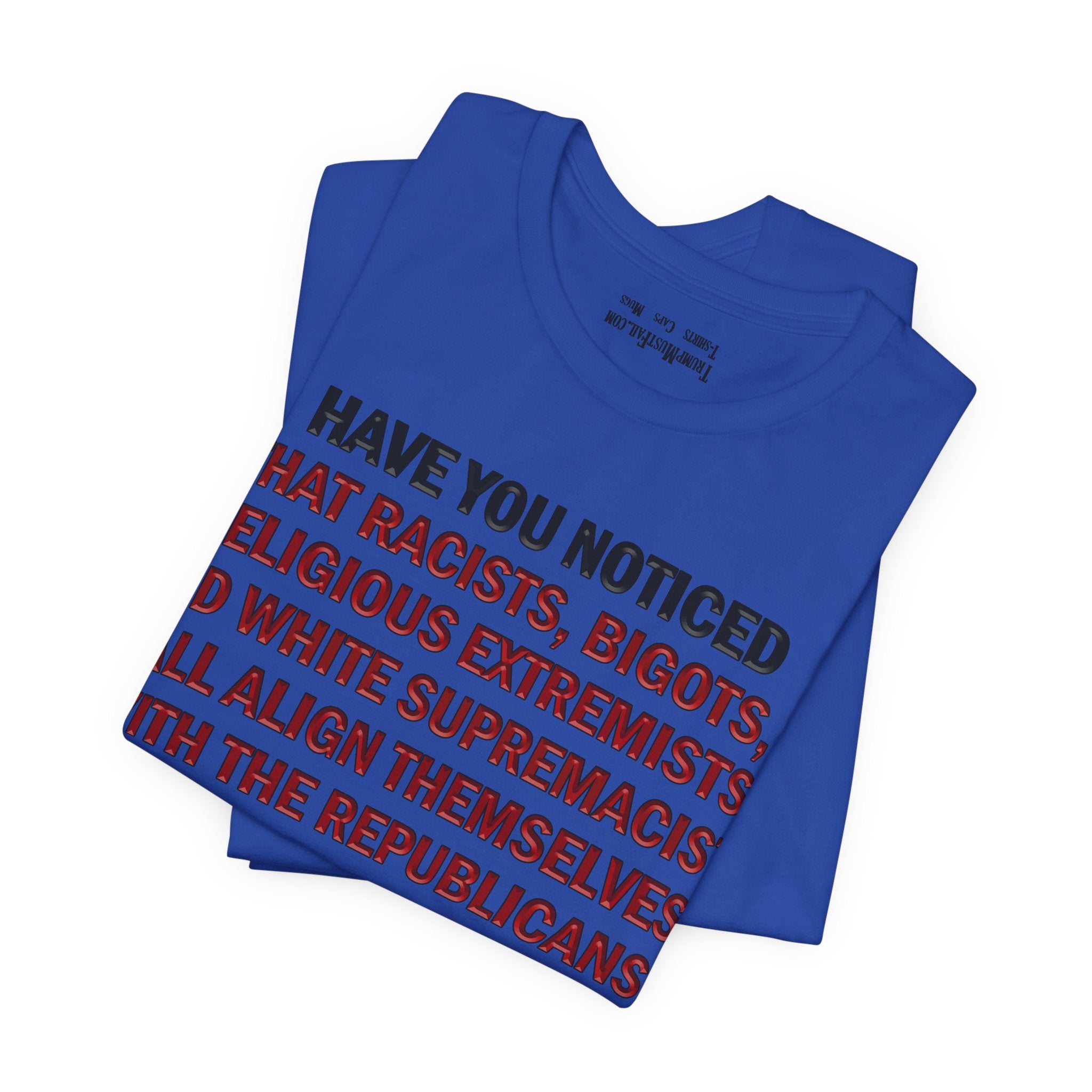 HAVE YOU NOTICED T-SHIRT/TRUE ROYAL