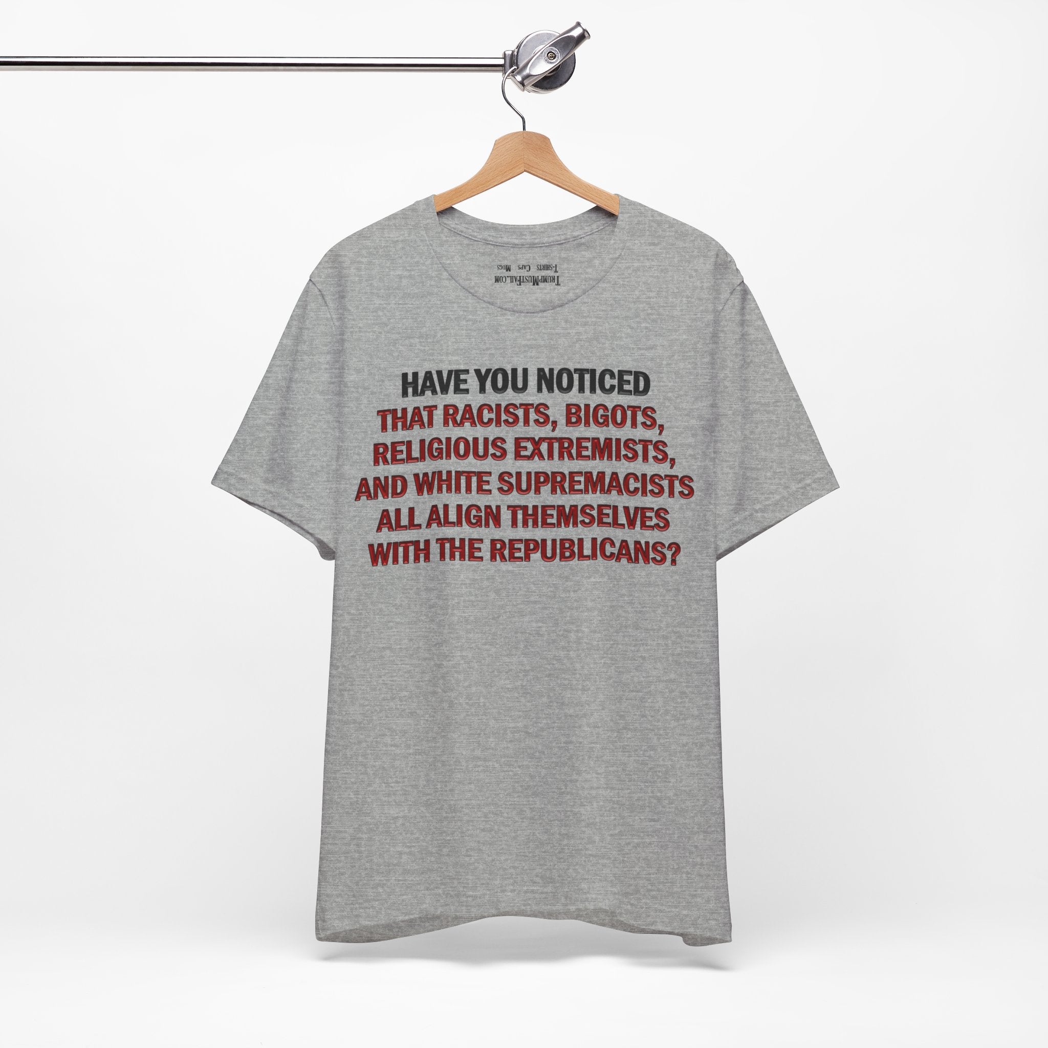 HAVE YOU NOTICED T-SHIRT/ATHLETIC HEATHER