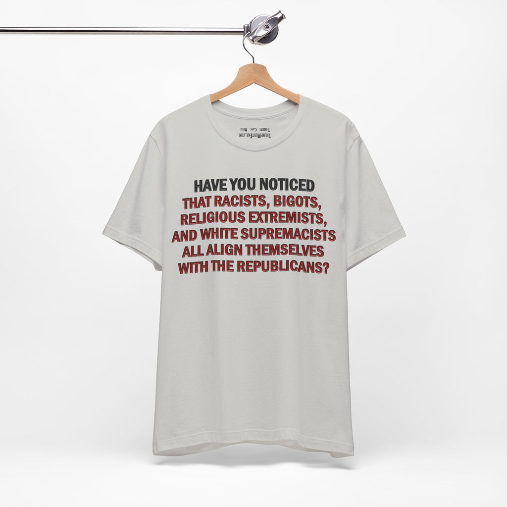 HAVE YOU NOTICED T-SHIRT/SILVER