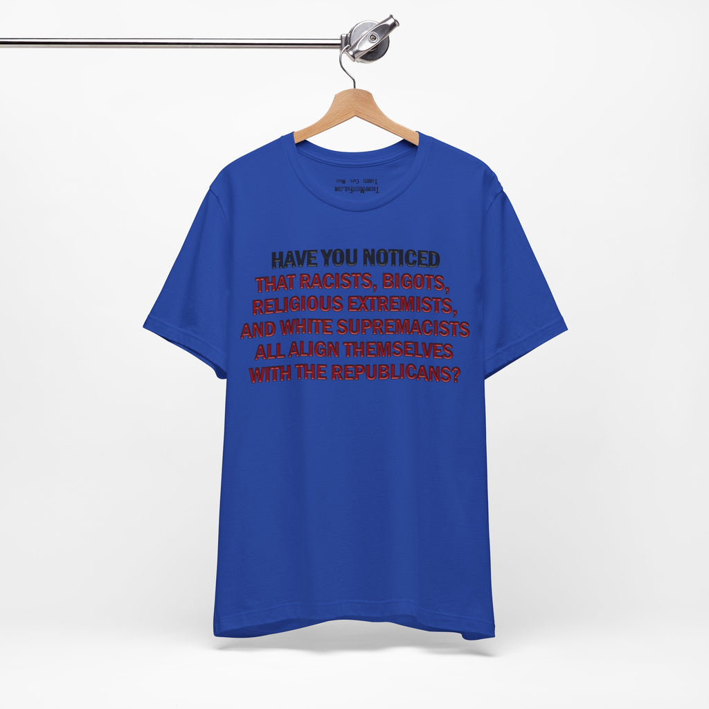HAVE YOU NOTICED T-SHIRT/TRUE ROYAL