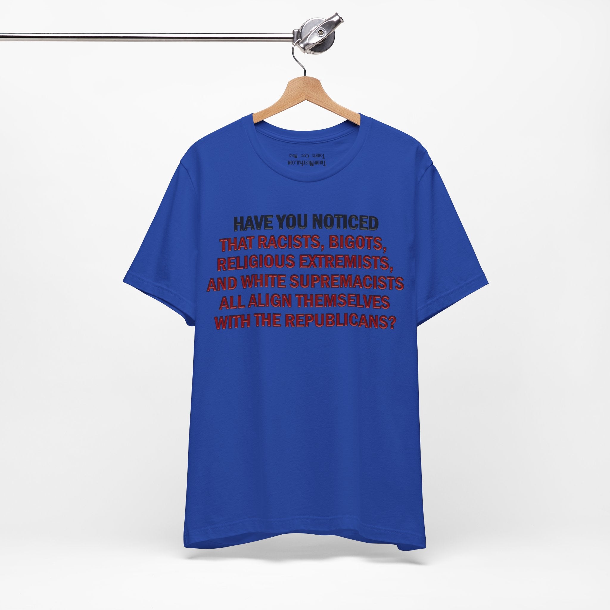 HAVE YOU NOTICED T-SHIRT/TRUE ROYAL