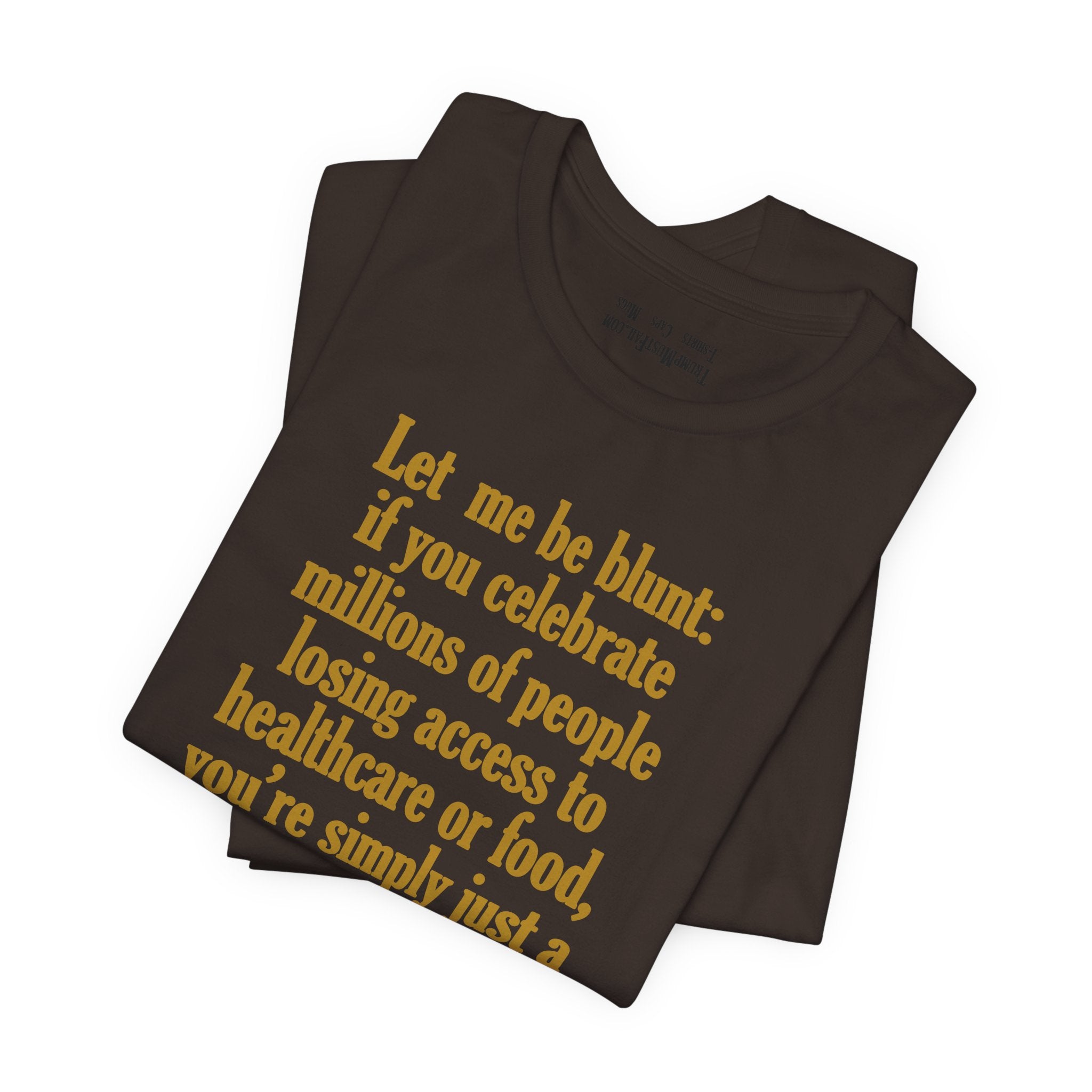 LET ME BE BLUNT T-SHIRT/BROWN