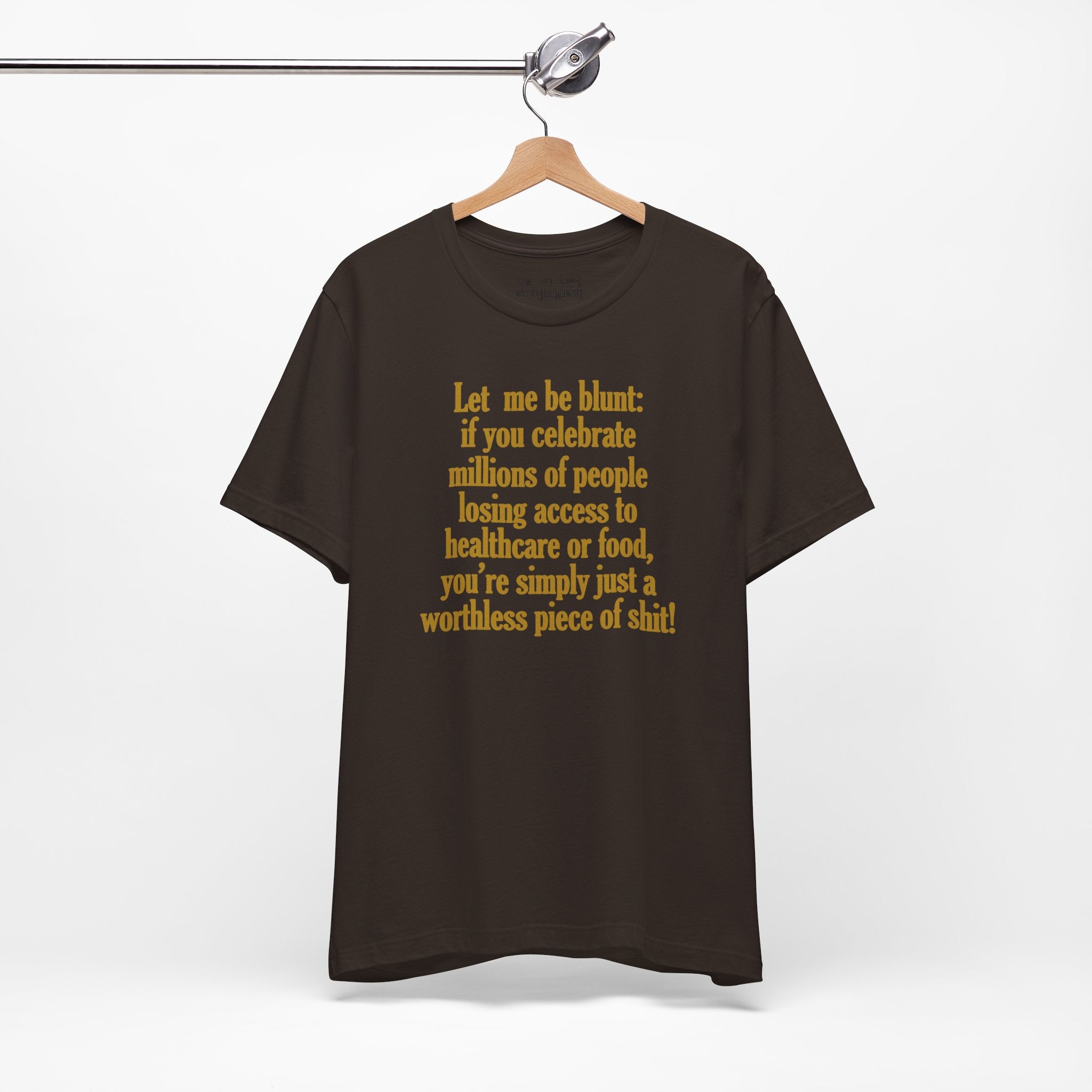 LET ME BE BLUNT T-SHIRT/BROWN