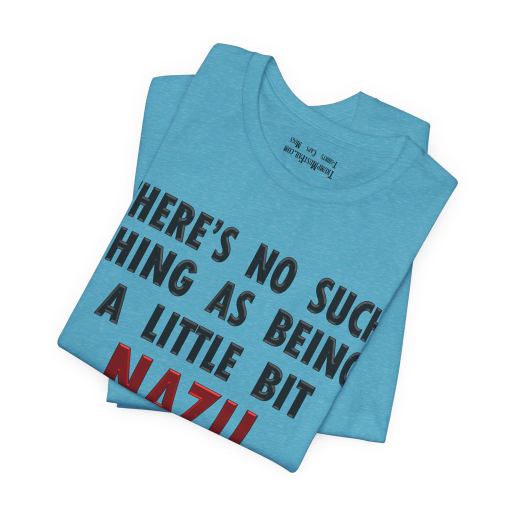 LITTLE BIT NAZI T-SHIRT/AQUA
