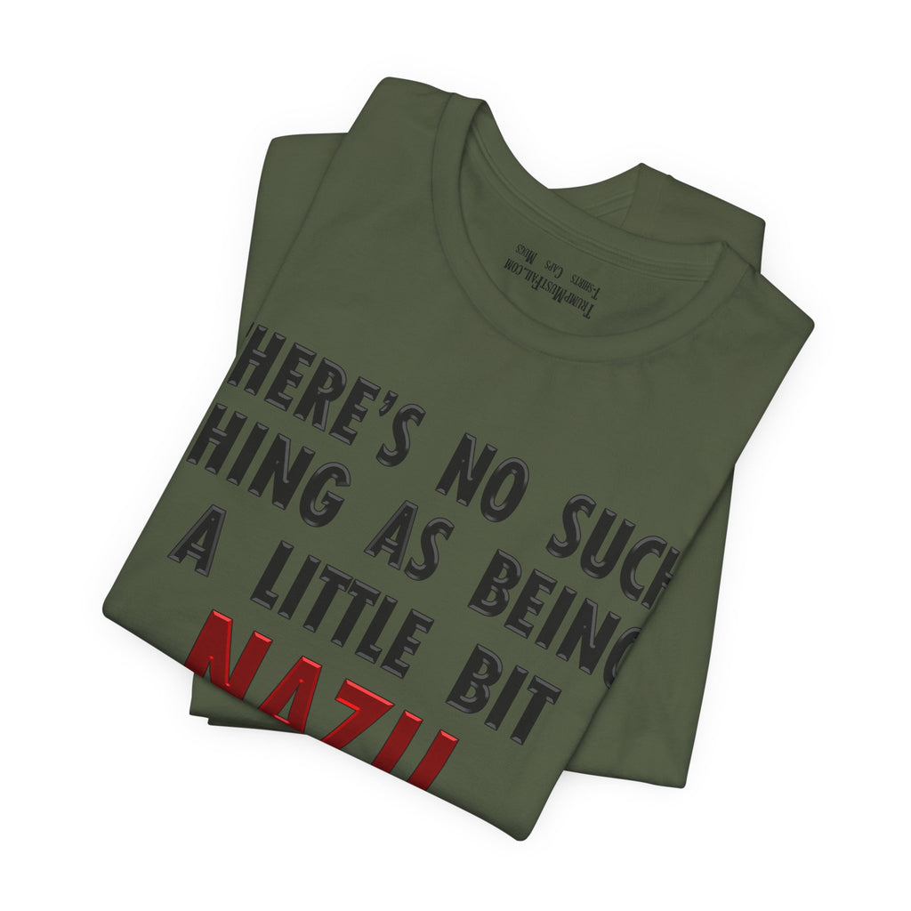 LITTLE BIT NAZI T-SHIRT/MILITARY GREEN