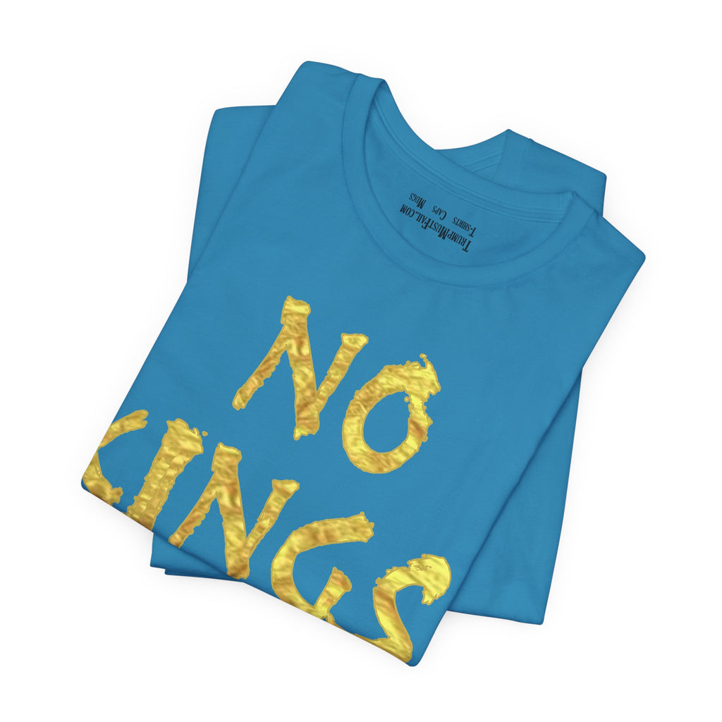 NO KINGS GOLD T-SHIRT/AQUA