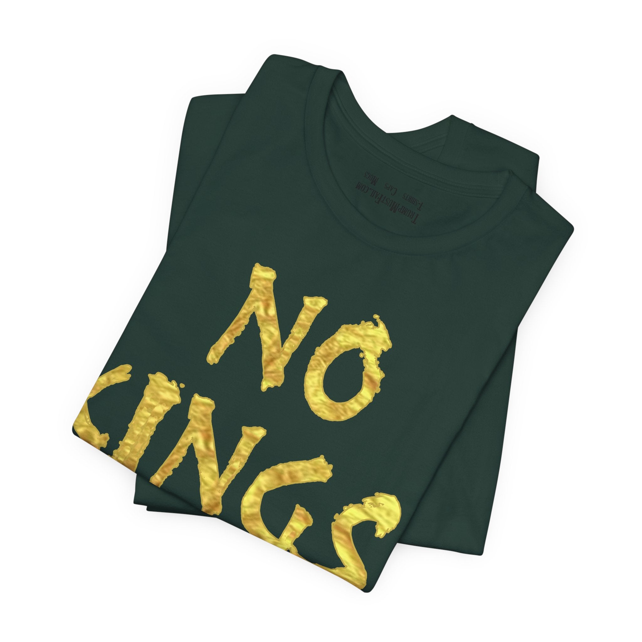NO KINGS GOLD T-SHIRT/FOREST