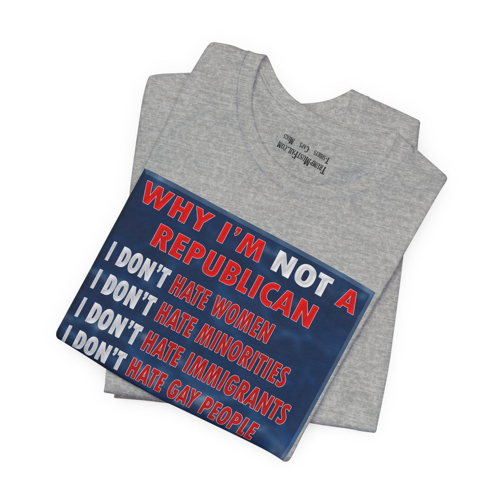 NOT REPUBLICAN T-SHIRT/ATHLETIC HEATHER