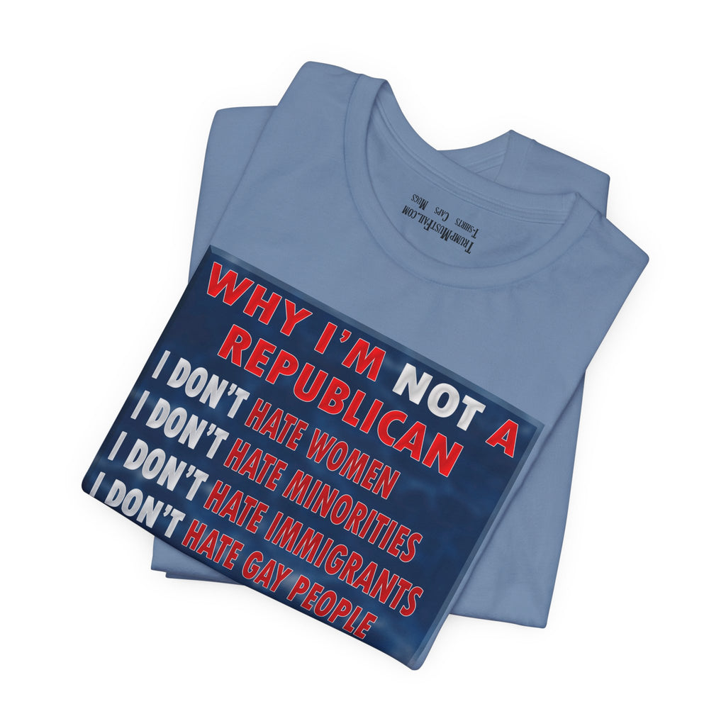 NOT REPUBLICAN T-SHIRT/STEEL BLUE