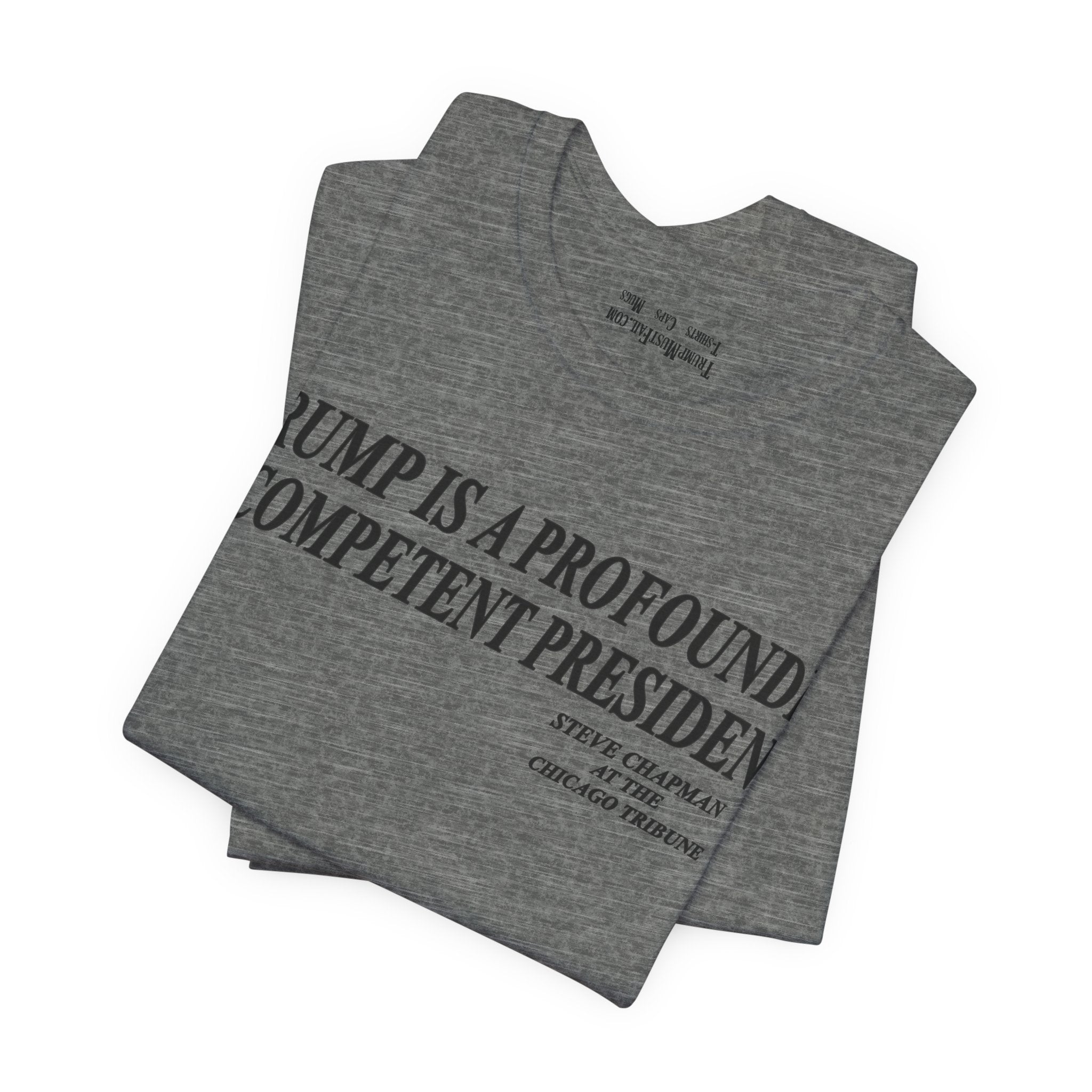 PROFOUNDLY INCOMPETENT T-SHIRT/DEEP HEATHER