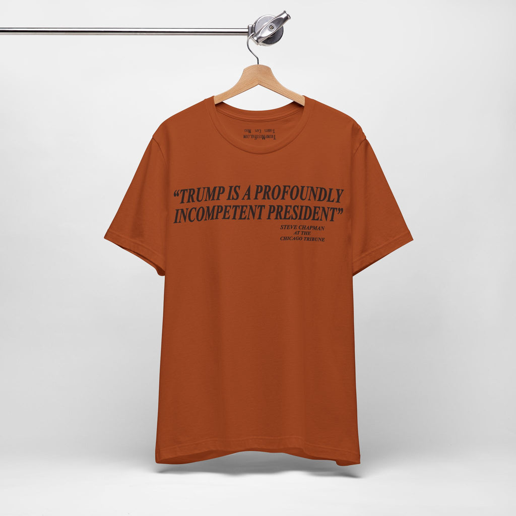 PROFOUNDLY INCOMPETENT T-SHIRT/AUTUMN