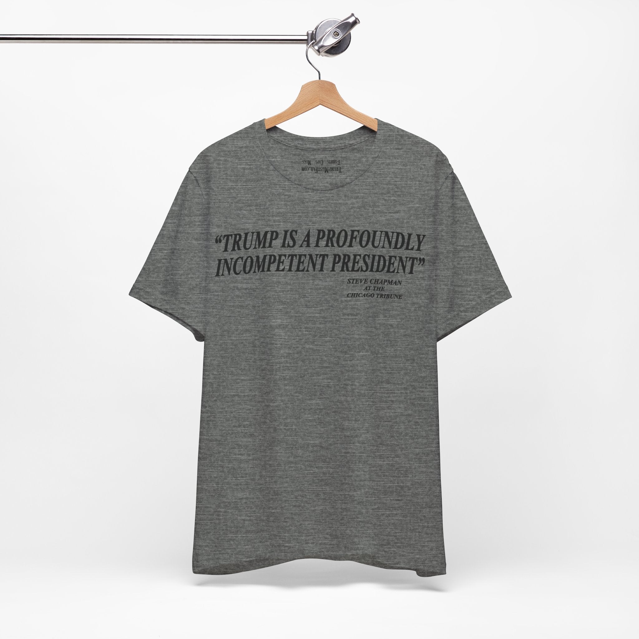 PROFOUNDLY INCOMPETENT T-SHIRT/DEEP HEATHER