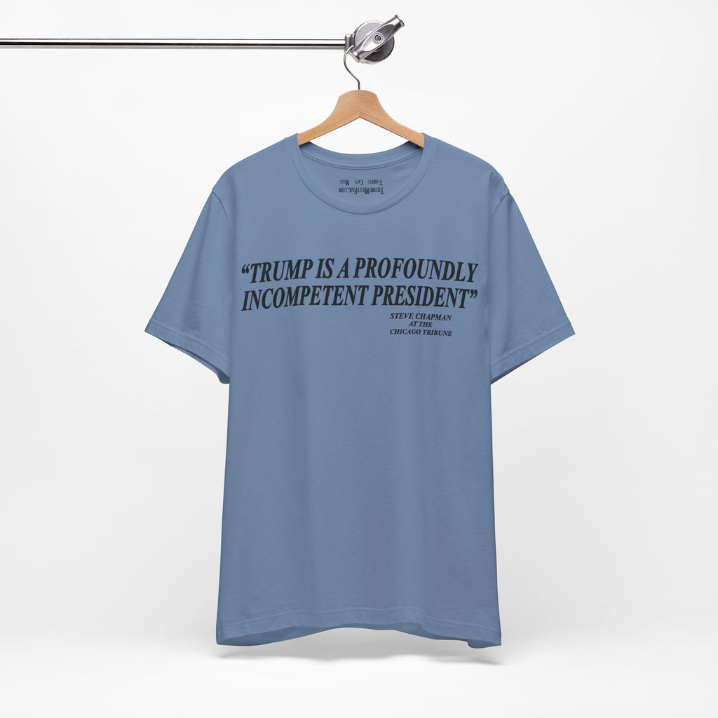 PROFOUNDLY INCOMPETENT T-SHIRT/STEEL BLUE