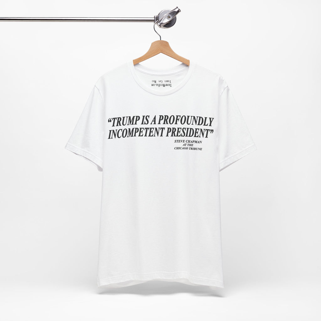 PROFOUNDLY INCOMPETENT T-SHIRT/WHITE