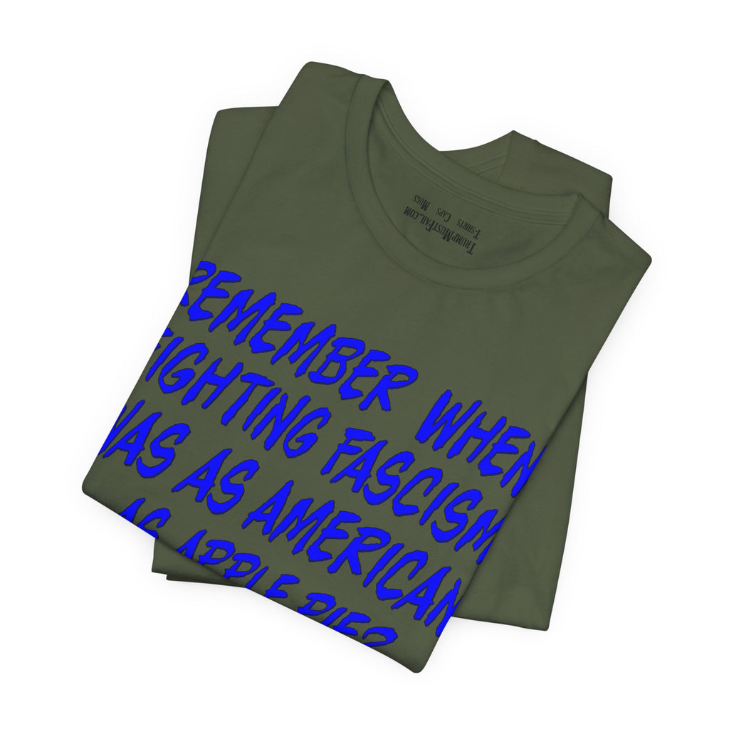 REMEMBER WHEN T-SHIRT/MILITARY GREEN