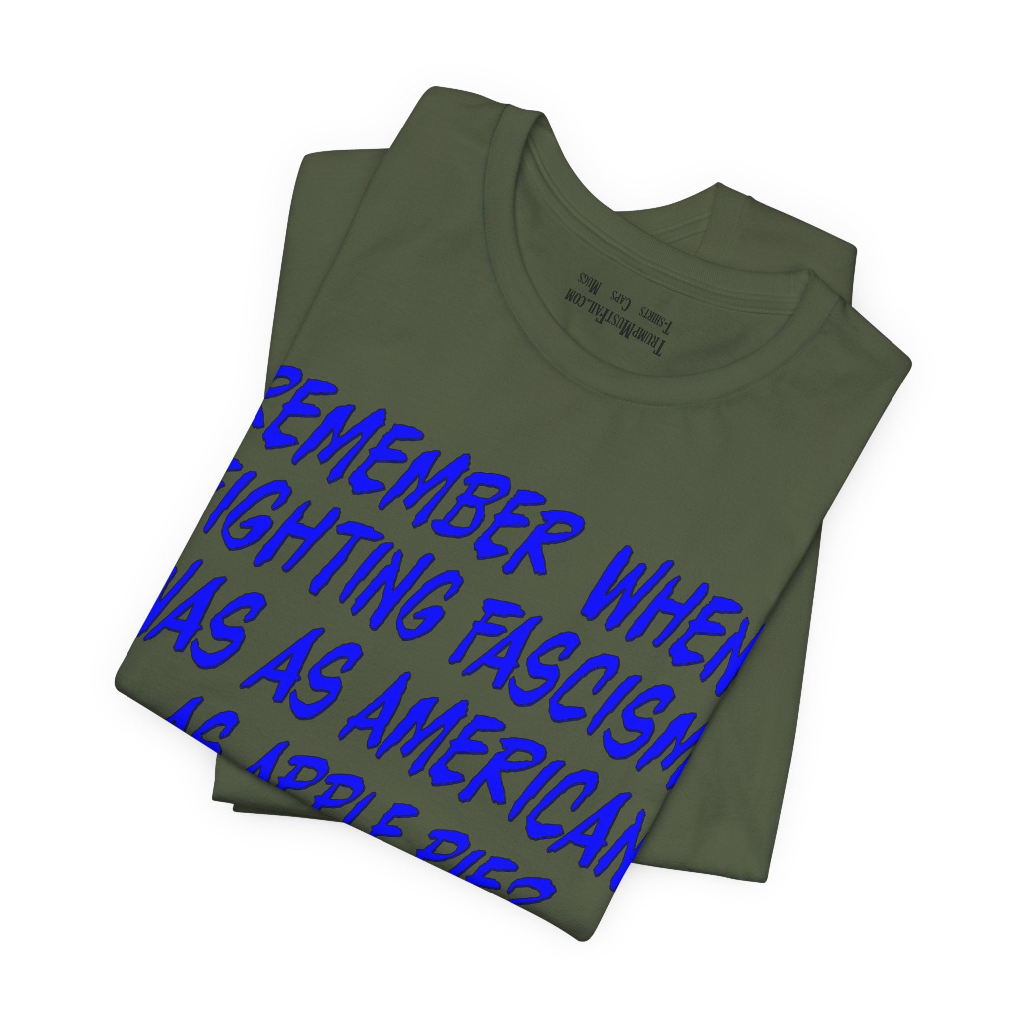 REMEMBER WHEN T-SHIRT/MILITARY GREEN
