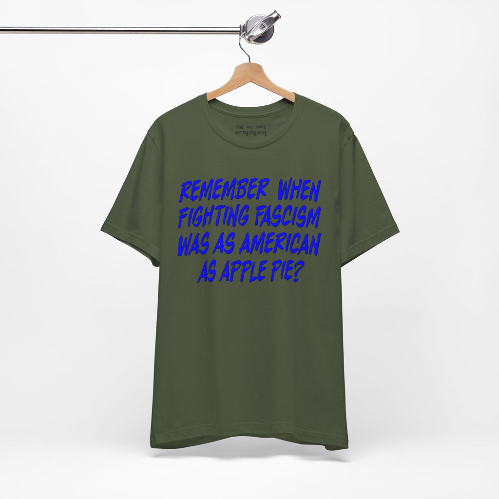REMEMBER WHEN T-SHIRT/MILITARY GREEN