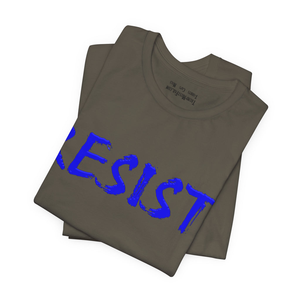 RESIST! T-SHIRT/ARMY