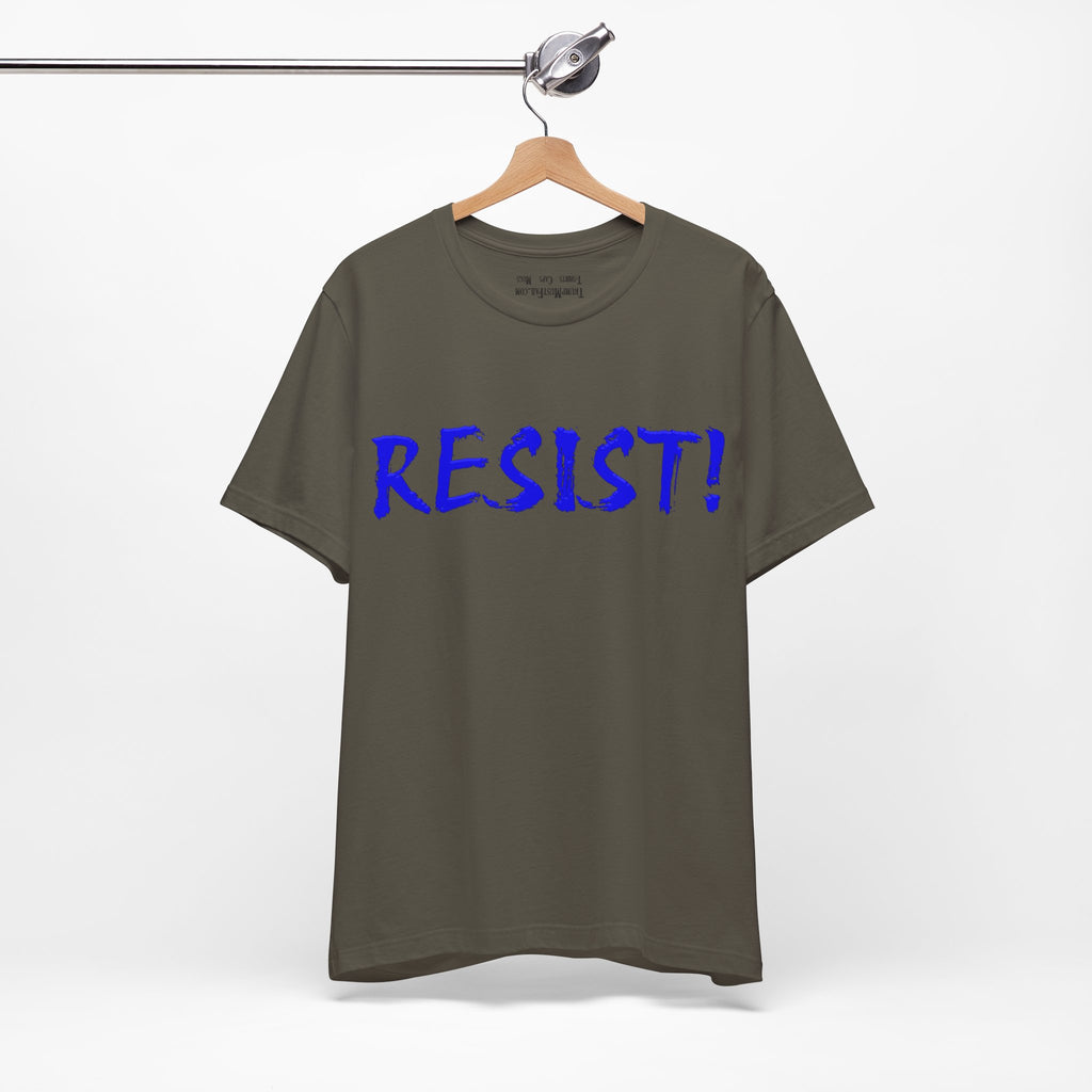 RESIST! T-SHIRT/ARMY