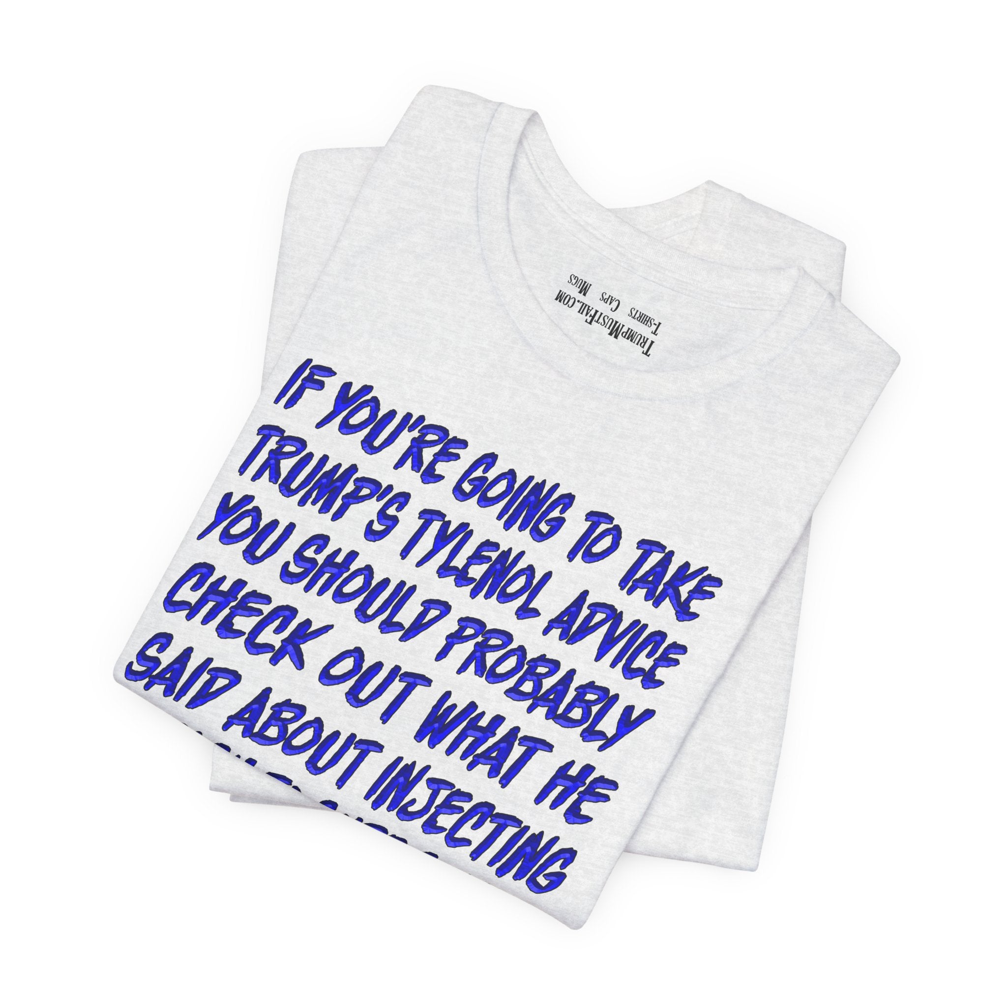 TYLENOL ADVICE T-SHIRT/ASH