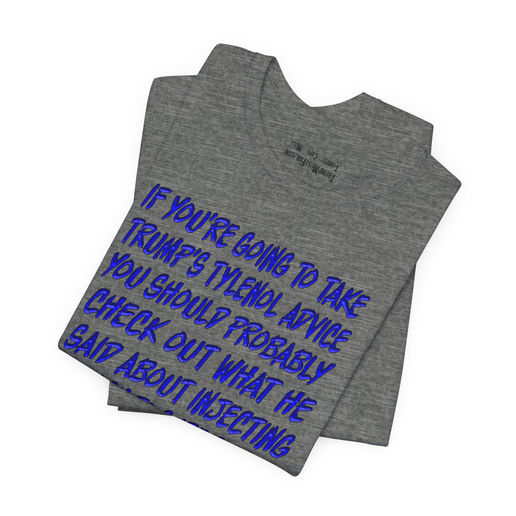 TYLENOL ADVICE T-SHIRT DEEP HEATHER