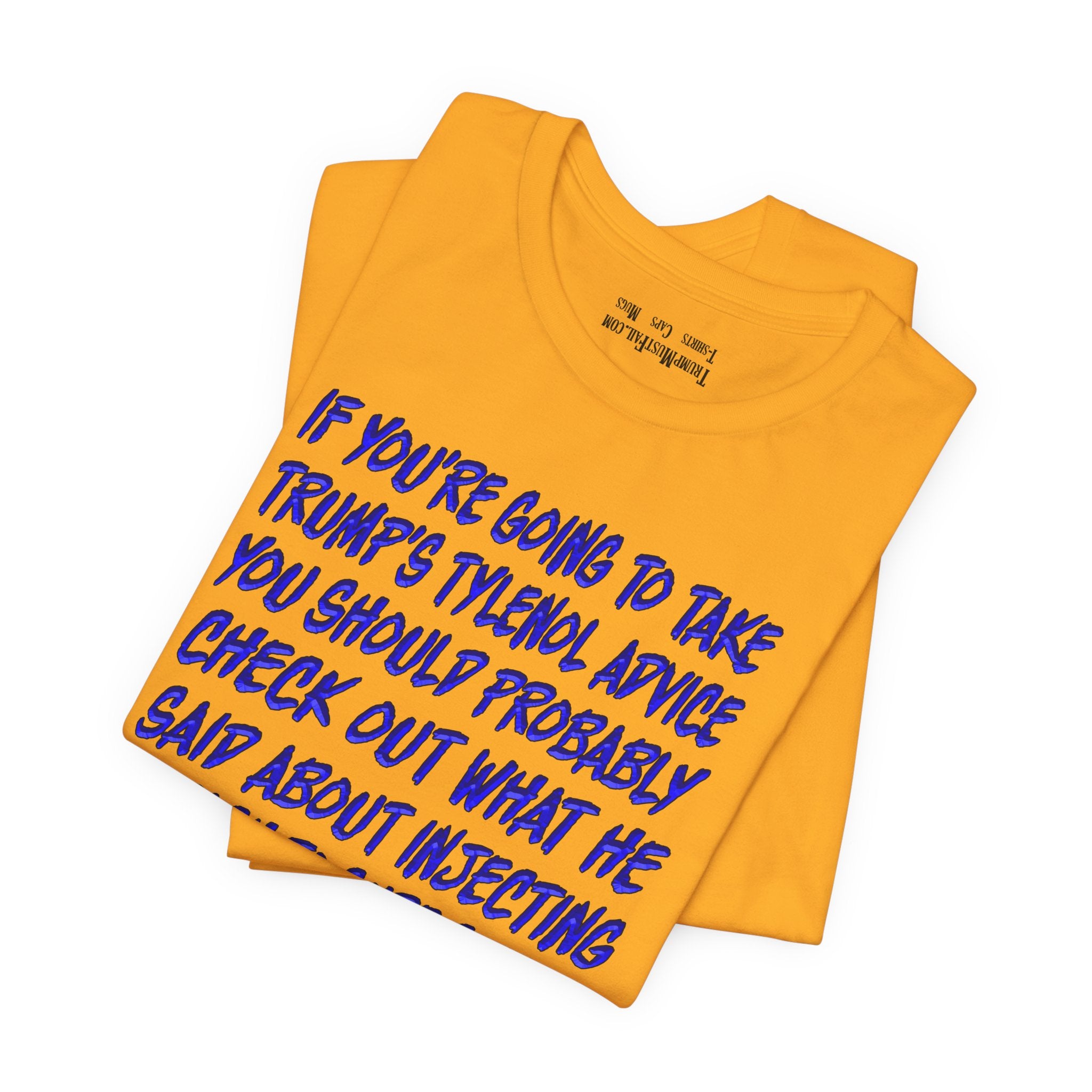 TYLENOL ADVICE T-SHIRT/GOLD