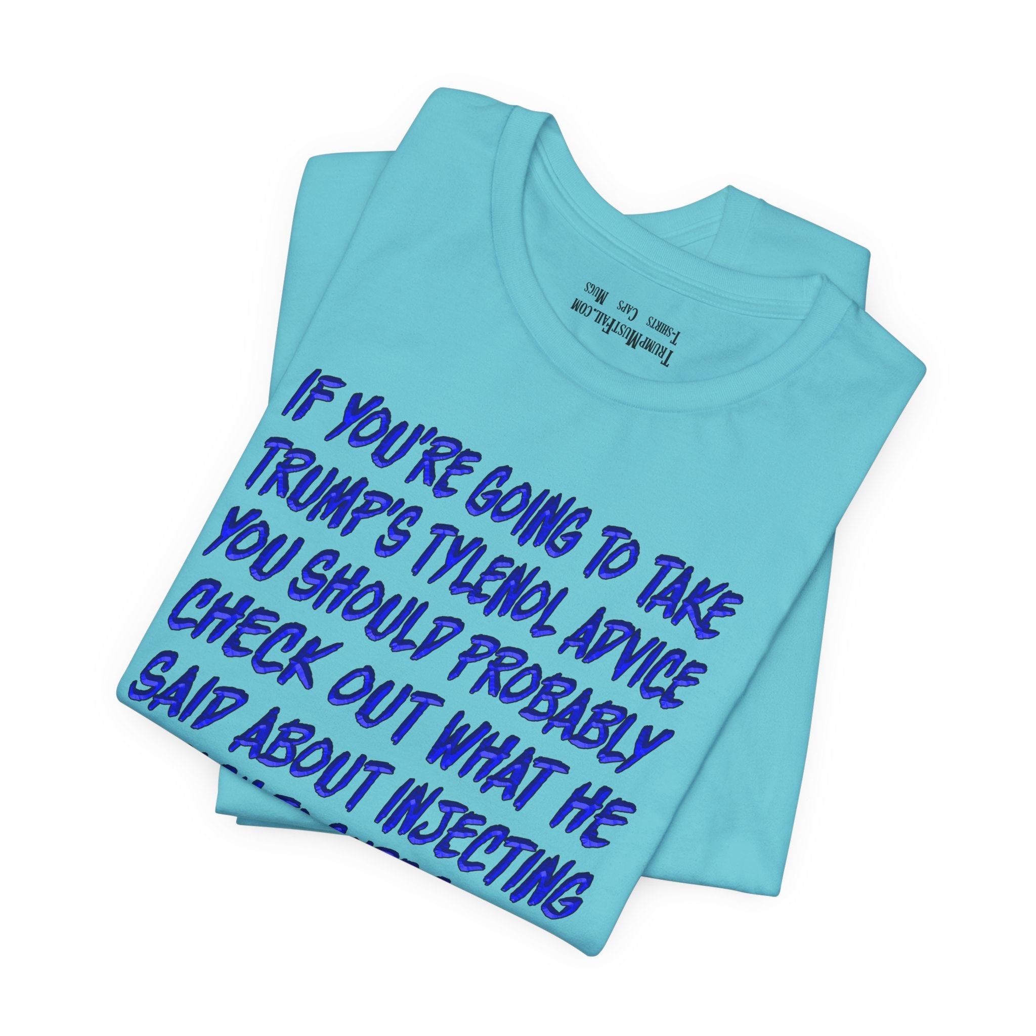 TYLENOL ADVICE T-SHIRT/turquoise