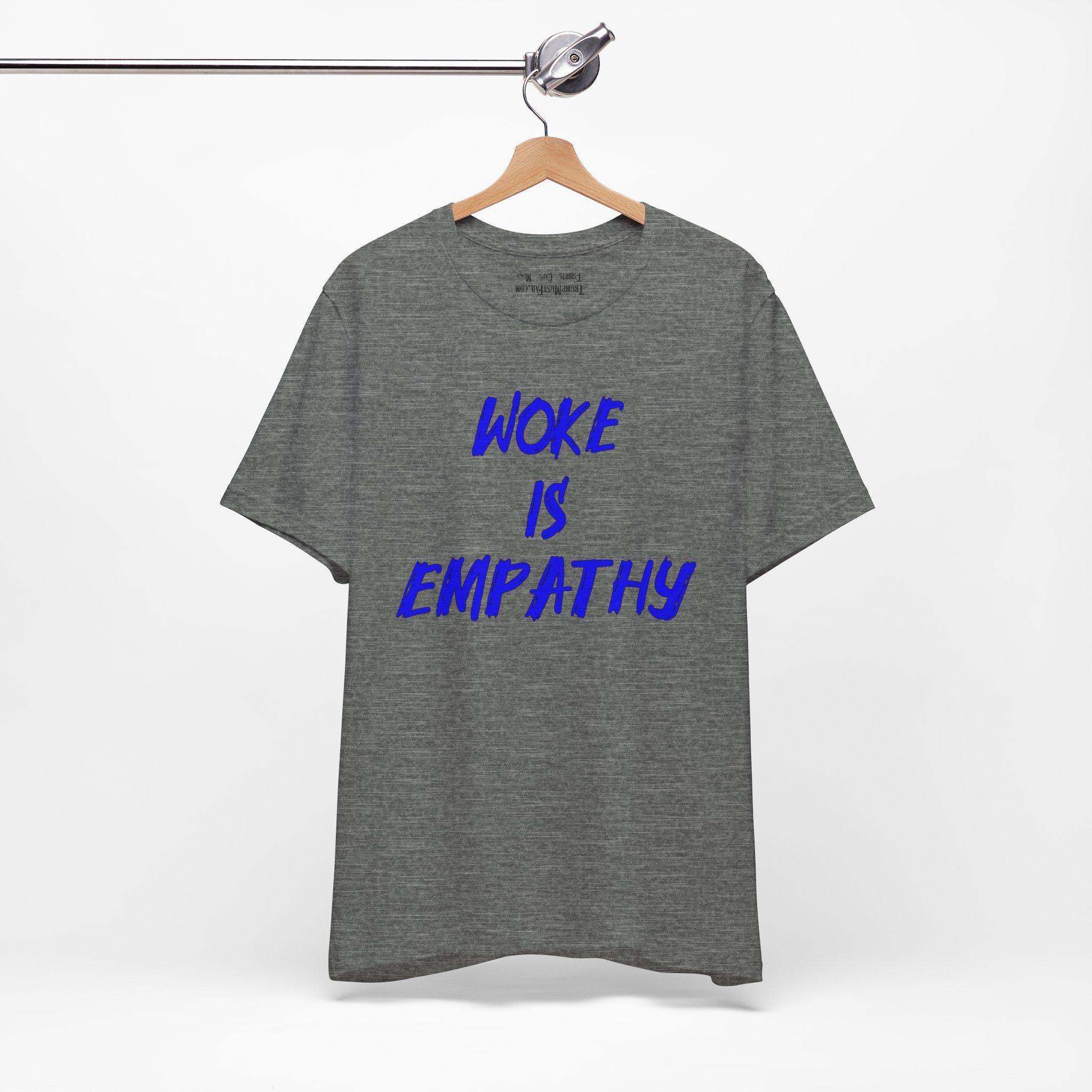 WOKE IS EMPATHY T-SHIRT/DEEP HEATHER 