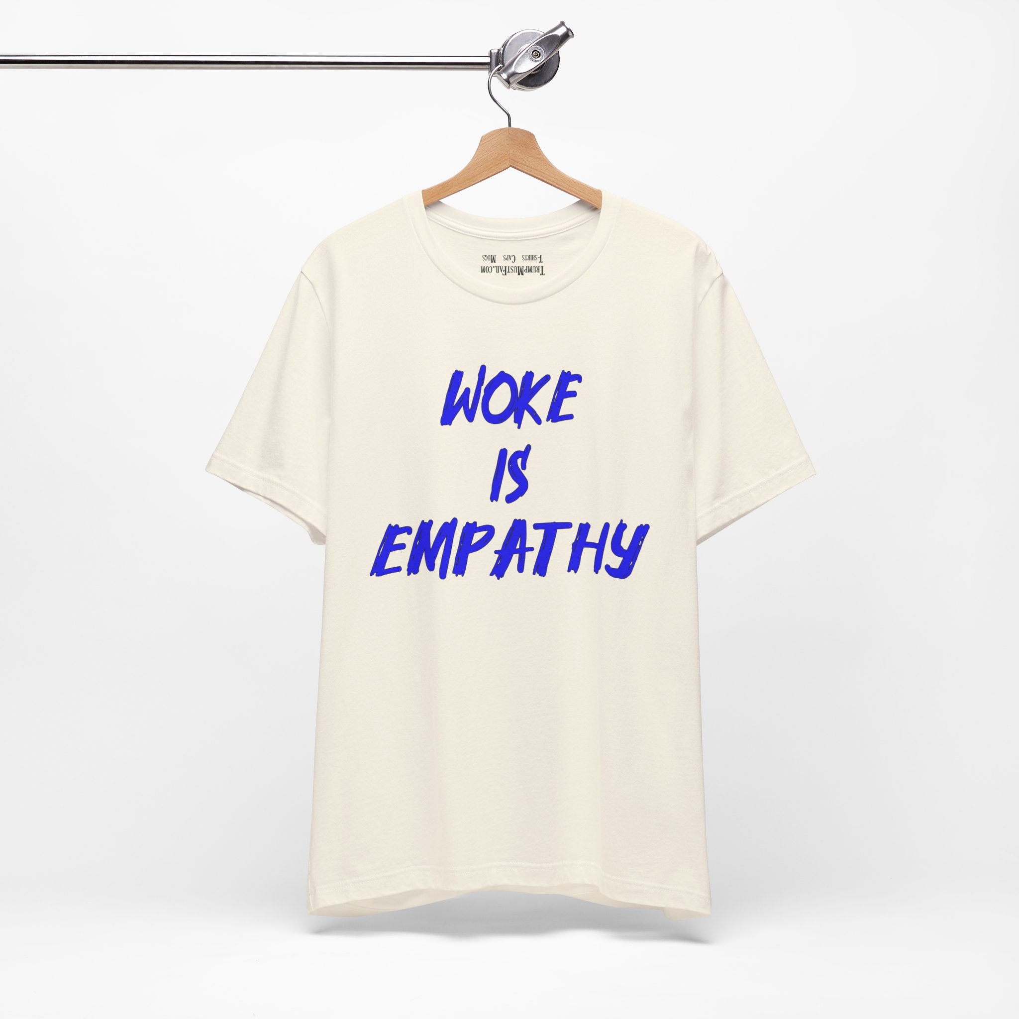 WOKE IS EMPATHY T-SHIRT/NATURAL