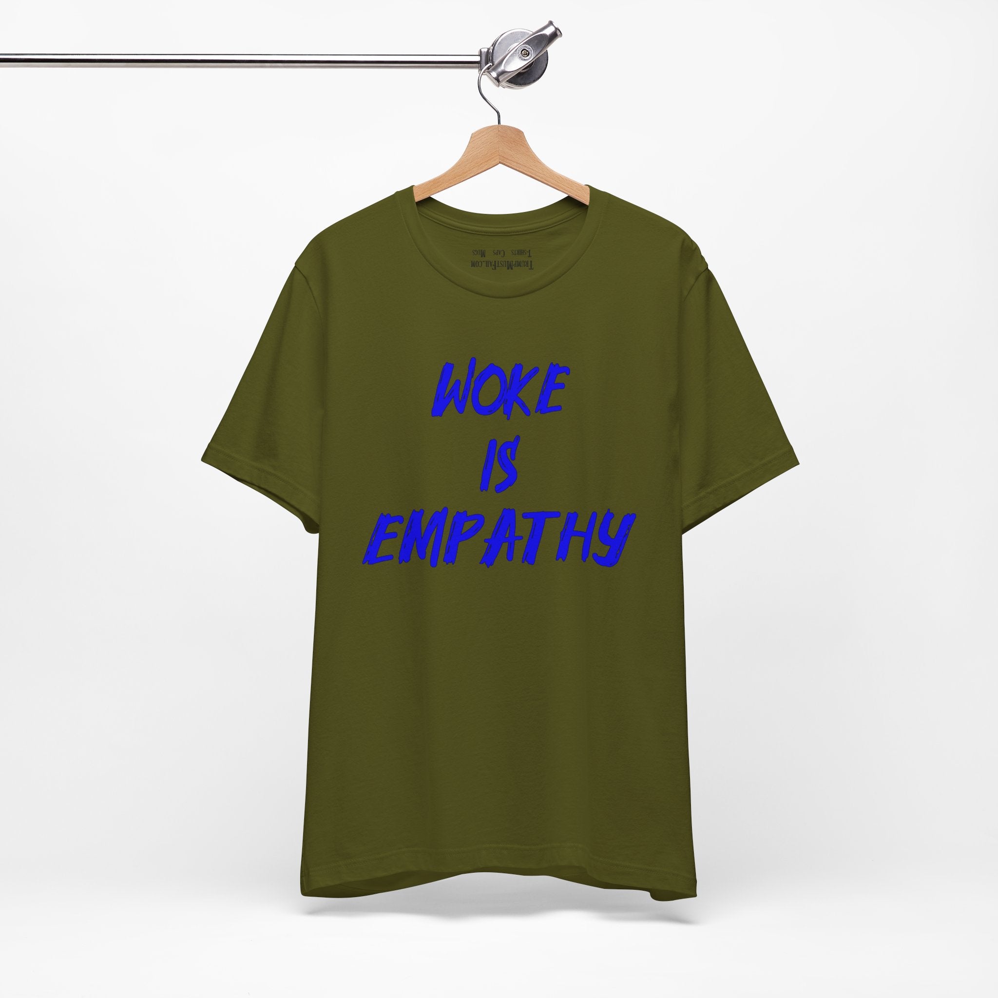 WOKE IS EMPATHY T-SHIRT/OLIVE