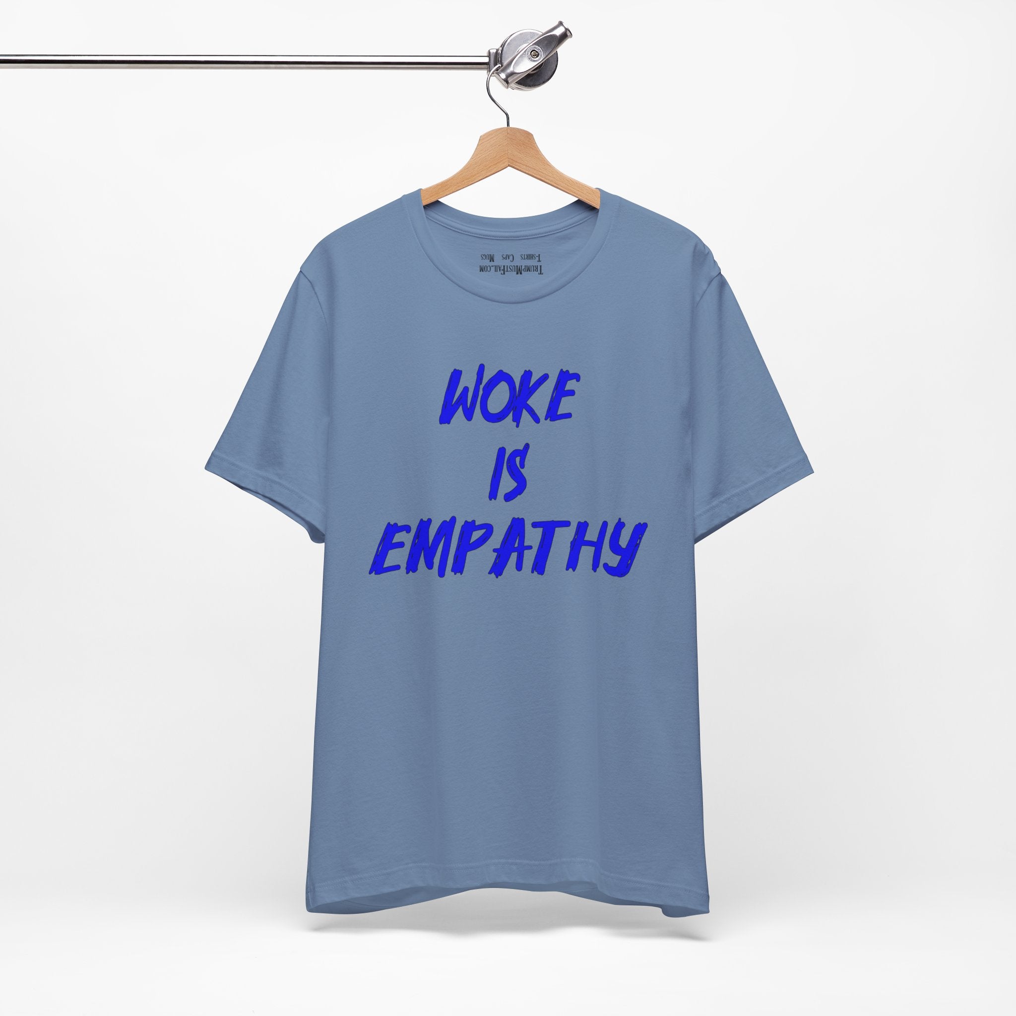 WOKE IS EMPATHY T-SHIRT/STEEL BLUE