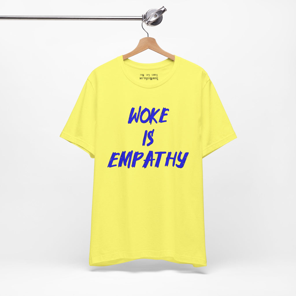 WOKE IS EMPATHY T-SHIRT/YELLOW